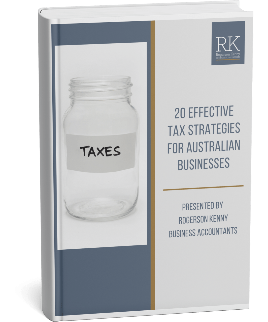 A book titled "20 Effective Tax Strategies for Australian Businesses" by Rogerson Kenny Business Accountants, featuring an image of a clear jar labeled "Taxes" on the cover.